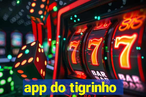 app do tigrinho