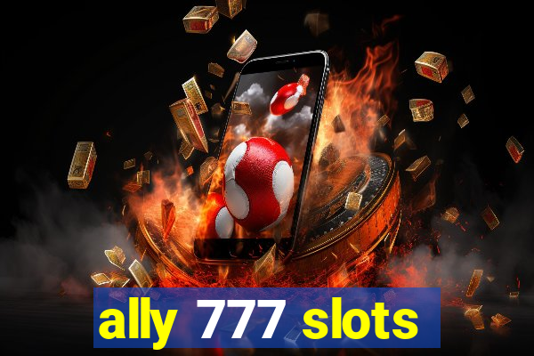 ally 777 slots