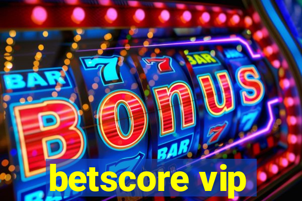 betscore vip