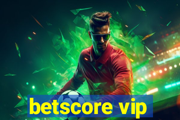 betscore vip