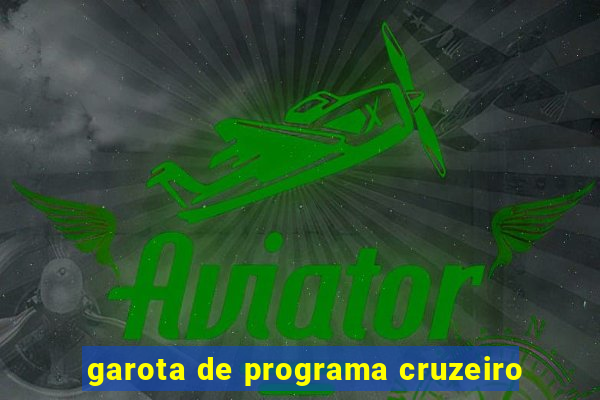 garota de programa cruzeiro