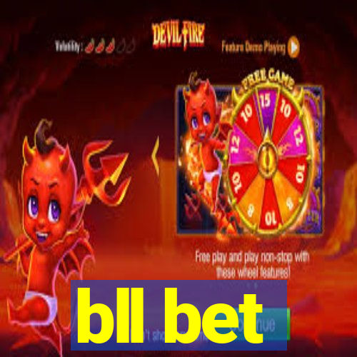 bll bet