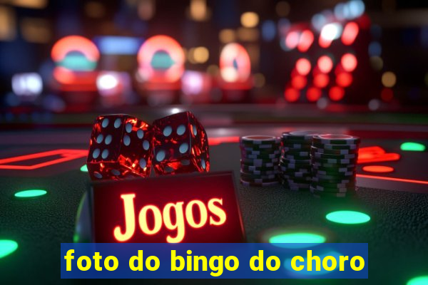 foto do bingo do choro