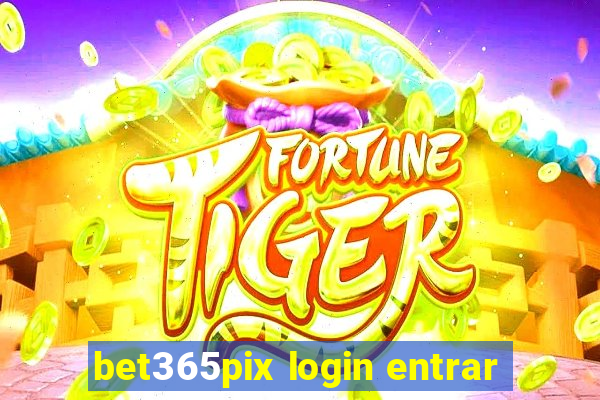 bet365pix login entrar