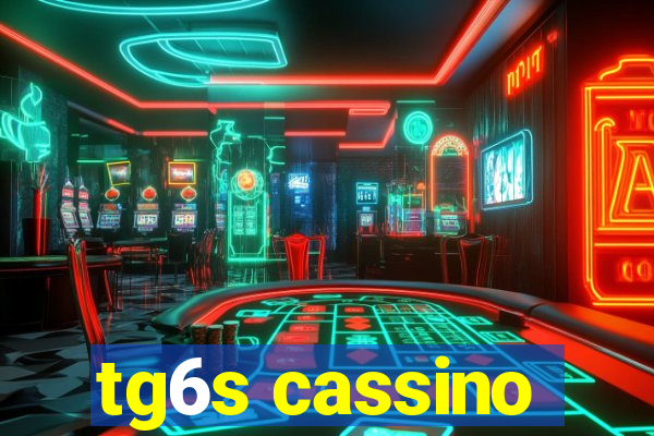 tg6s cassino