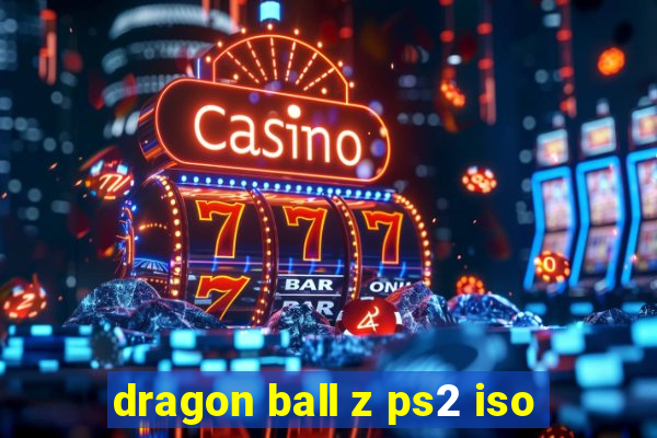 dragon ball z ps2 iso