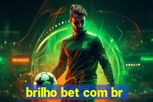 brilho bet com br