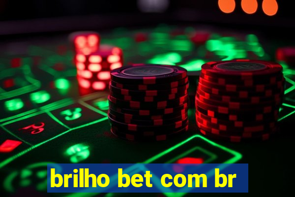 brilho bet com br