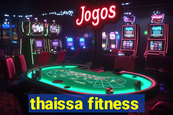 thaissa fitness