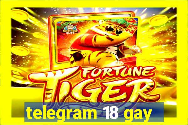 telegram 18 gay