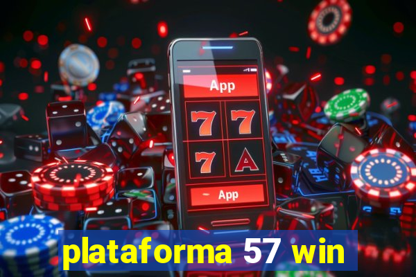 plataforma 57 win