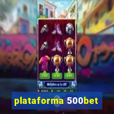 plataforma 500bet