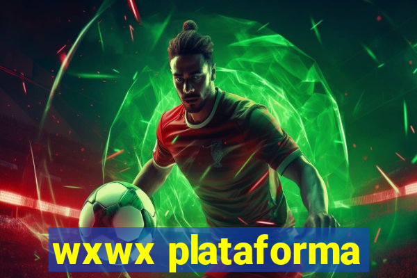 wxwx plataforma