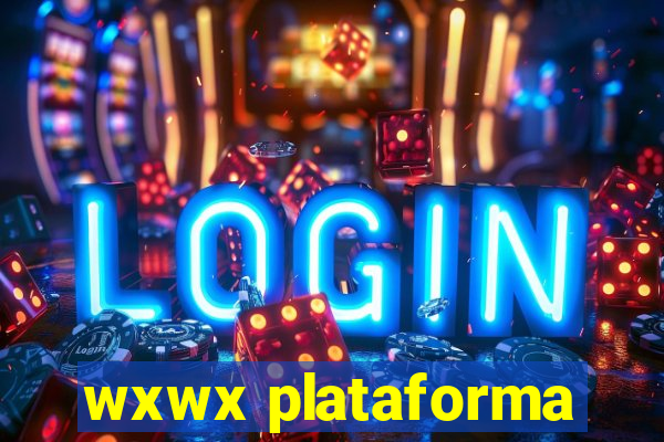 wxwx plataforma