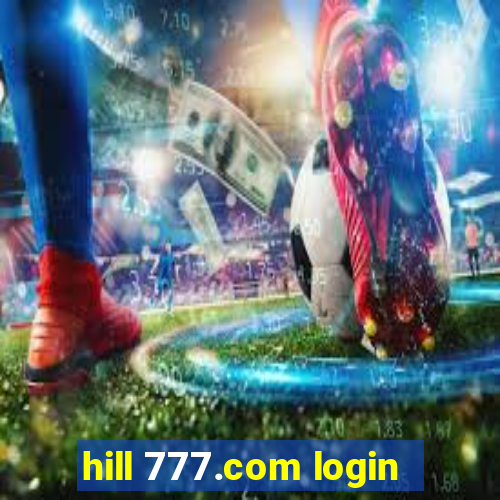 hill 777.com login