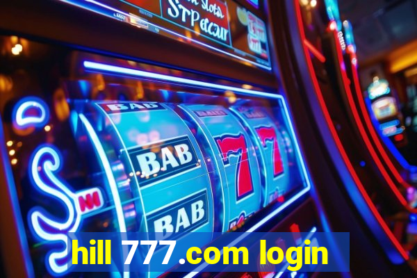 hill 777.com login