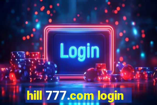 hill 777.com login