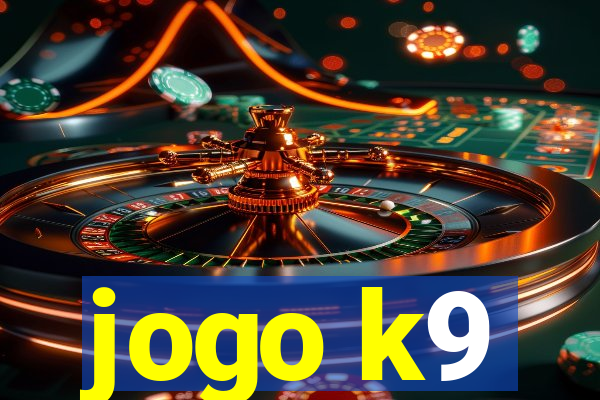 jogo k9