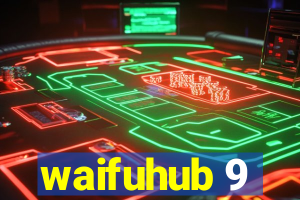 waifuhub 9