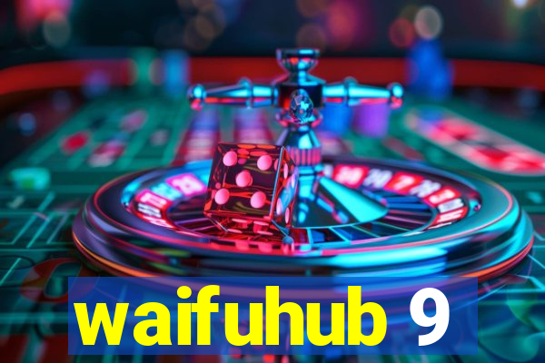 waifuhub 9