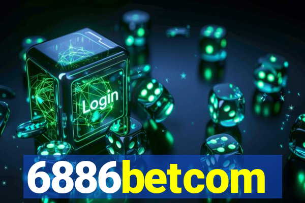 6886betcom