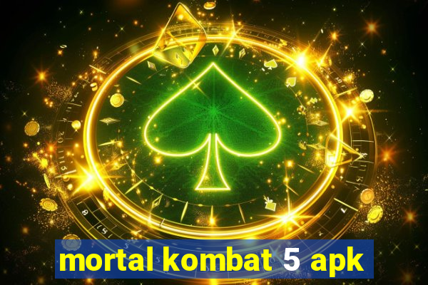 mortal kombat 5 apk