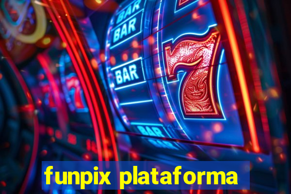 funpix plataforma