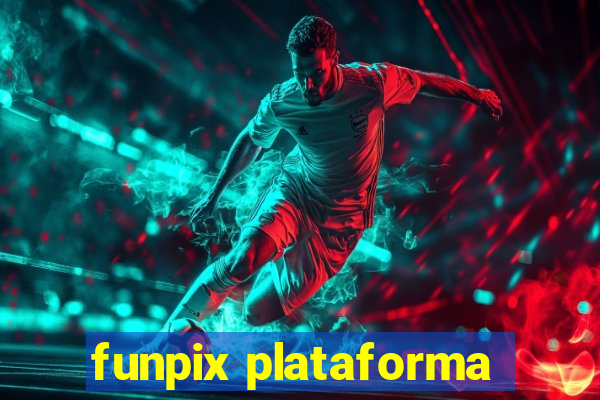 funpix plataforma