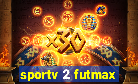 sportv 2 futmax