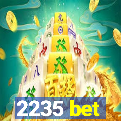 2235 bet