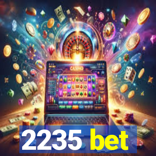 2235 bet