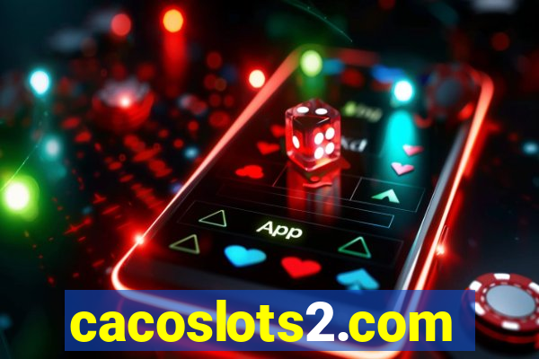 cacoslots2.com