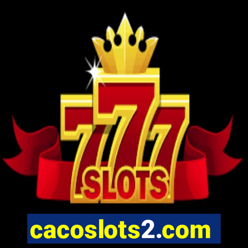 cacoslots2.com