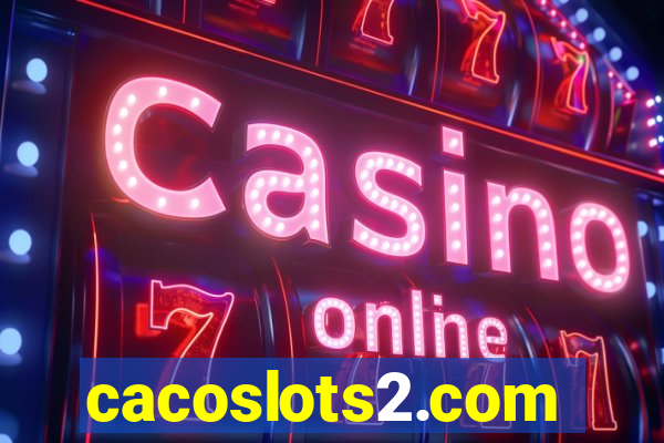 cacoslots2.com