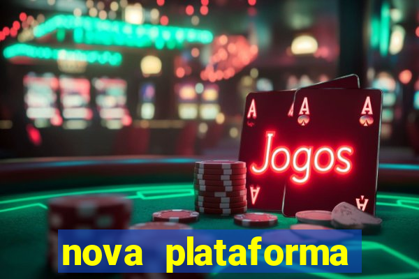 nova plataforma pagando no cadastro cassino