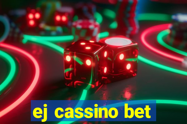 ej cassino bet