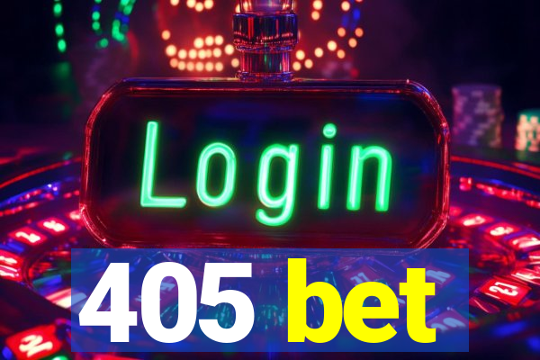 405 bet