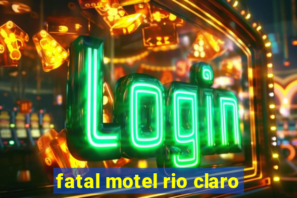 fatal motel rio claro