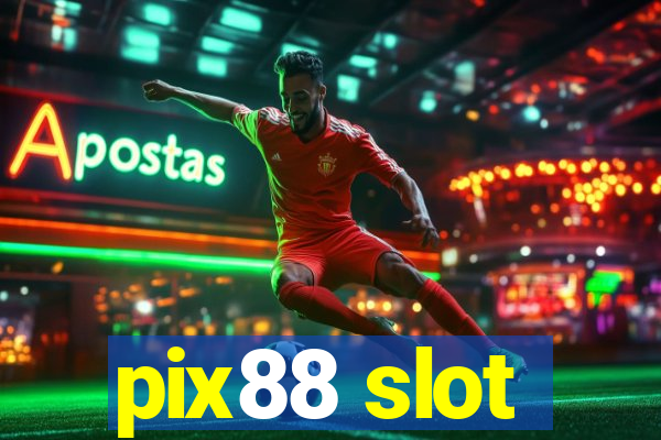 pix88 slot