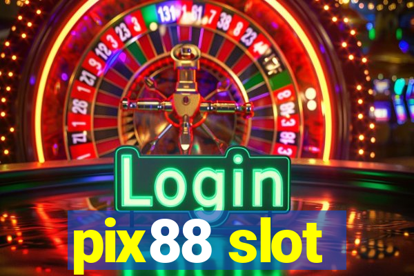 pix88 slot