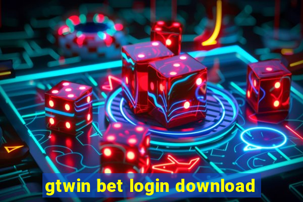 gtwin bet login download