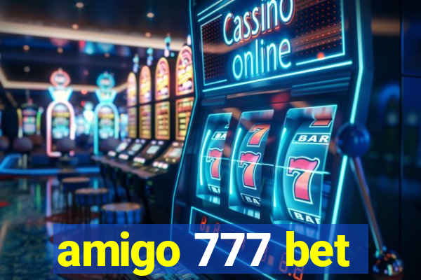 amigo 777 bet