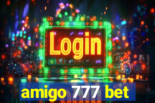 amigo 777 bet