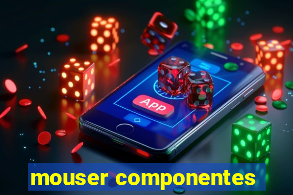 mouser componentes