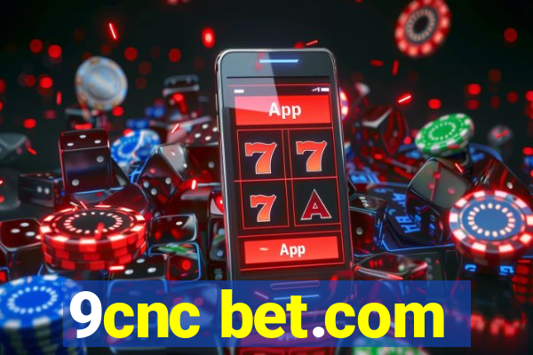 9cnc bet.com