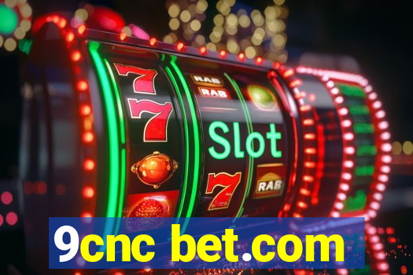 9cnc bet.com