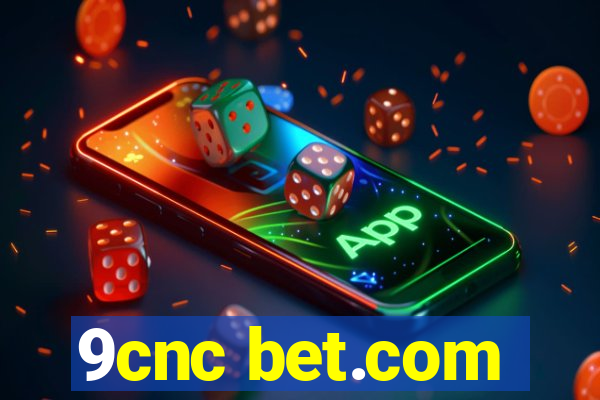 9cnc bet.com