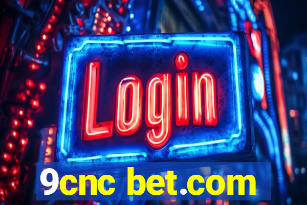 9cnc bet.com