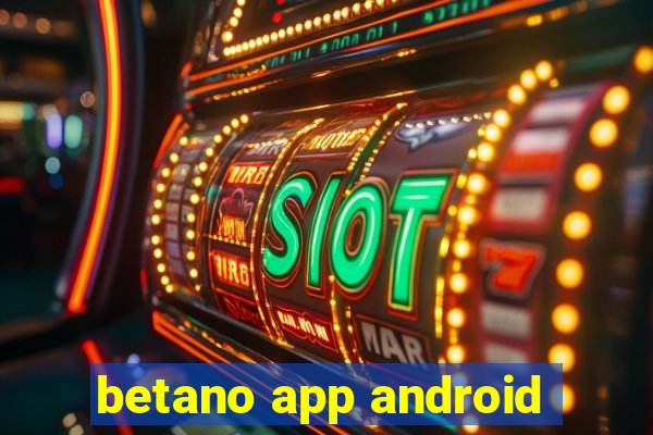 betano app android