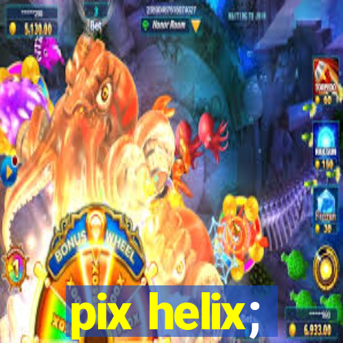 pix helix;